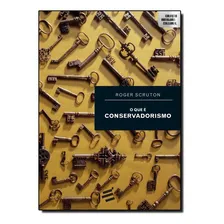 Livro O Que É Conservadorismo - Roger Scruton Foto mini 1
