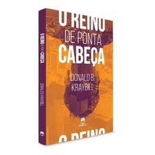 Livro O Reino De Ponta Cabeça | Jesuscopy | Donald Kraybill Foto mini 1