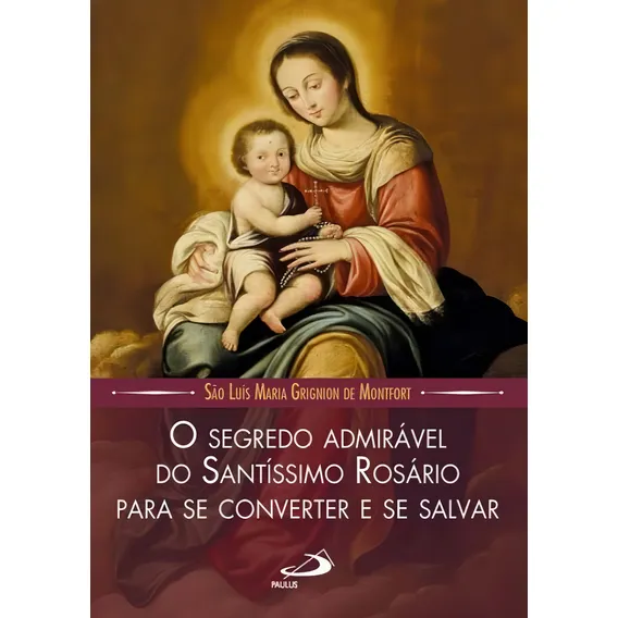 Livro O Segredo Admirável Do SantÃssimo Rosário Foto 1