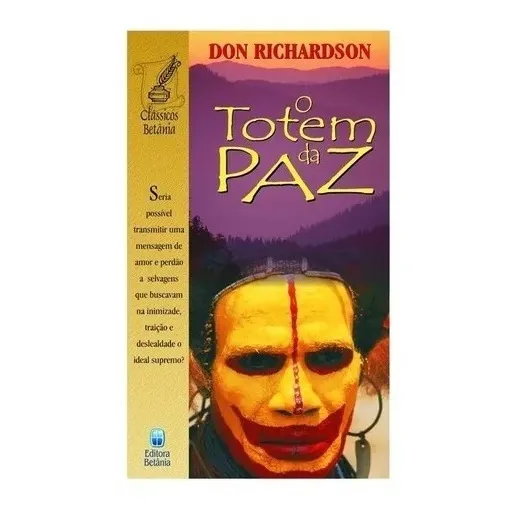 Livro O Totem Da Paz | Don Richardson Foto 1