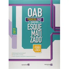 Livro Oab Primeira Fase Volume Único Esquematizado - Pedro Lenza [2017], De Pedro Lenza, Luiz Dellore, Maira Zapater., Vol. 2017. Editora Saraiva Jur, Capa Mole, Edição 2017 Em Português, 2017 Foto  mini 1