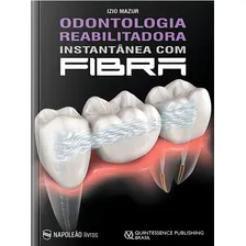 Livro: Odontologia Reabilitadora Instantânea Com Fibra Foto  mini 1