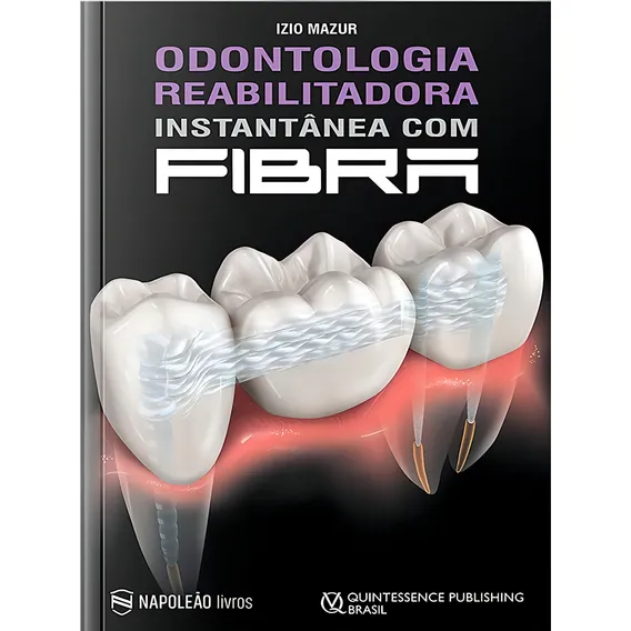Livro: Odontologia Reabilitadora Instantânea Com Fibra Foto 1
