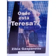 Livro Onde Está Teresa? Zibia Gasparetto Pelo EspĂrito Lucius Foto mini 1