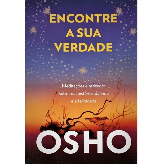 Livro Osho - Encontre A Sua Verdade - Meditações E Reflexões Foto 1