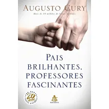 Livro Pais Brilhantes, Professores Fascinates - Augusto Cury Foto mini 1