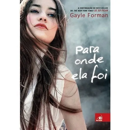Livro Para Onde Ela Foi - Gayle Forman Foto 1