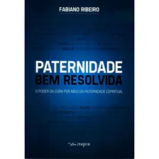 Livro Paternidade Bem Resolvida Carlito Paes Fabiano Ribeir Foto mini 1