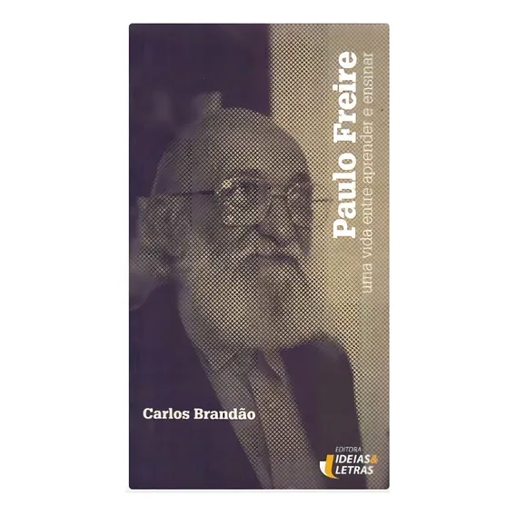 Livro Paulo Freire- Uma Vida Entre Aprender E Ensinar Foto 1