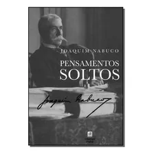 Livro Pensamentos Soltos - Joaquim Nabuco Foto mini 1