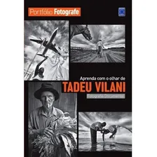Livro Portf贸lio Fotografe Aprenda Com Olhar De Tadeu Vilani Foto mini 1