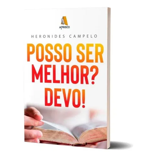 Livro Posso Ser Melhor? Devo! Heronides Campelo: Livro Posso Ser Melhor? Devo!, De Heronides Campelo. Série 1 Editora God Books, Capa Mole, Edição 1 Em Português, 2022 Foto 1