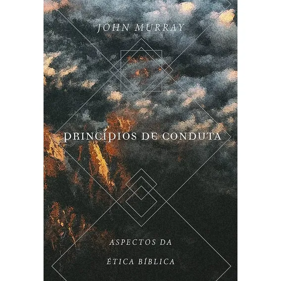 Livro Princípios De Conduta John Murray Ed Monergismo Foto 1