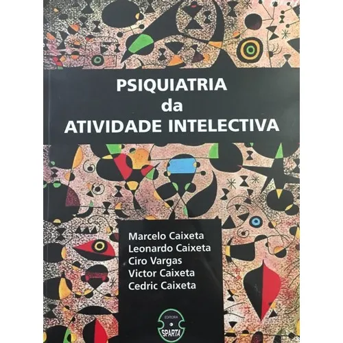 Livro Psiquiatria Da Atividade Intelectiva, De Marcelo Caixeta. Editora Formato, Capa Mole Em Português Foto 1
