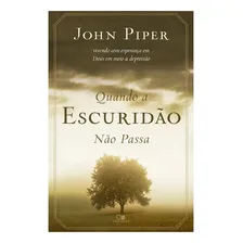 Livro Quando A Escuridão Não Passa John Piper Foto  mini 1