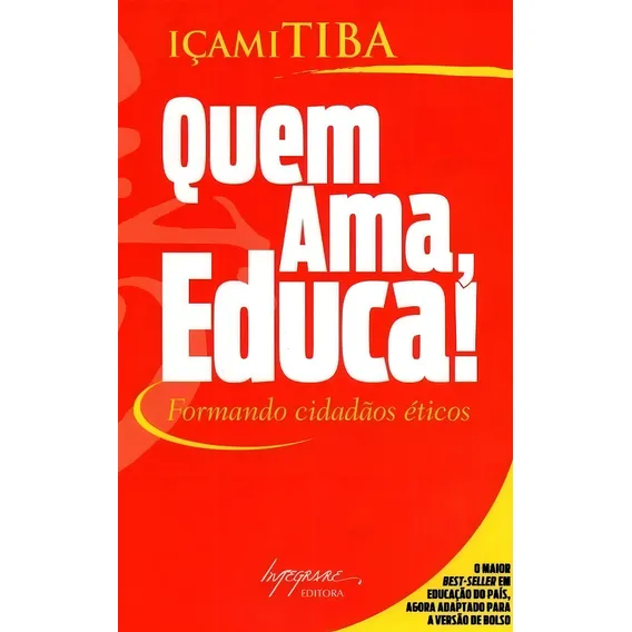 Livro Quem Ama, Educa! Formando Cidadaos Eticos Foto 1
