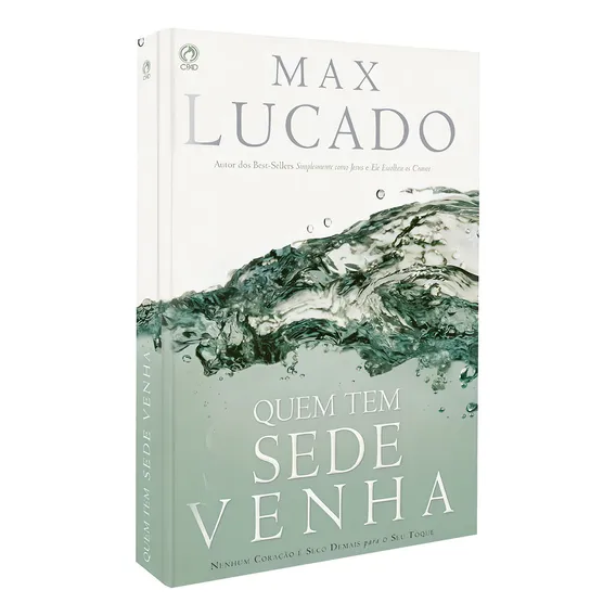Livro Quem Tem Sede Venha - Max Lucado | Editora Cpad Foto 1