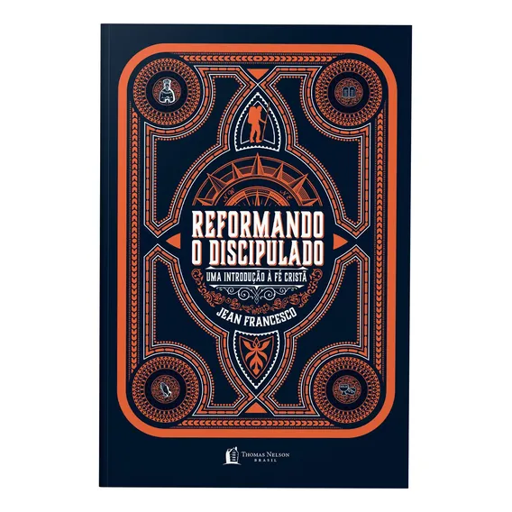 Livro Reformando o Discipulado uma Introdução À Fé Cristã de Jean Francesco Editorial Thomas Nelson Brasil Capa Mole em Português 2022 Foto 1