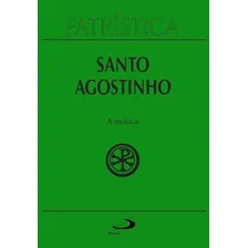 Livro Santo Agostinho - Coleção Patrística Vol 45 - A Música Foto  mini 1