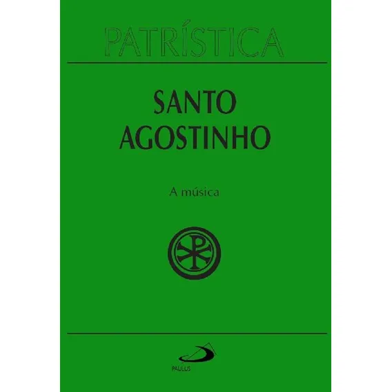 Livro Santo Agostinho - Coleção Patrística Vol 45 - A Música Foto 1