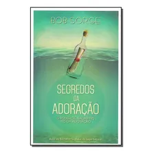 Livro Segredos Da Adoração Bob Sorge | Editora Atos Foto mini 1