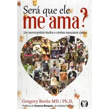Livro Será Que Ele Me Ama? Gregory Berns Capa Mole Foto mini 1