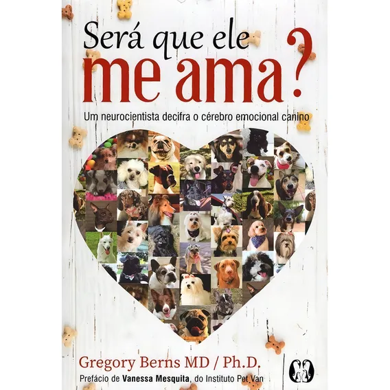 Livro Será Que Ele Me Ama? Gregory Berns Capa Mole Foto 1