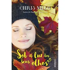 Livro Sob a luz dos seus olhos de Chris Melo Editora Rocco Ltda Capa Mole português 2016 Foto  mini 1