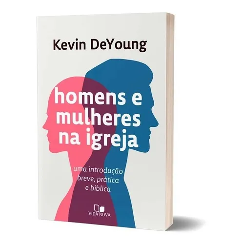 Livro Sobre Homens E Mulheres Na Igreja Kevin Deyoung Foto 1