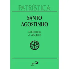 Livro - Solilóquios e a vida feliz - Santo Agostinho - capa dura Foto  mini 1
