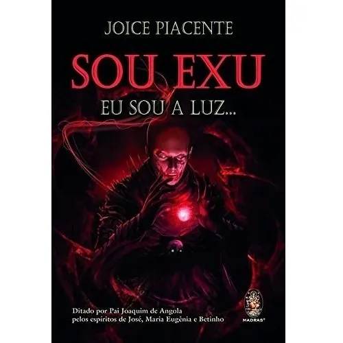 Livro Sou Exu: Eu Sou A Luz, De Joice Piacente. Editora Madras, Capa Mole Em Português Foto 1