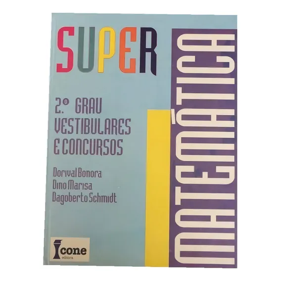 Livro Super Matemática - 2° Grau Vestibulares E Concurso Foto 1