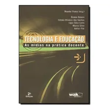 Livro Tecnologia E Educaçao As Midias Na Pratica Docente Foto mini 1