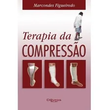 Livro - Terapia Da Compressão - Figueiredo Foto mini 1