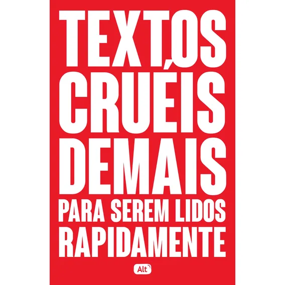 Livro Textos cruéis demais para serem lidos rapidamente por Igor Pires 1ª Edição 2017 Português Editora Alt Foto 1