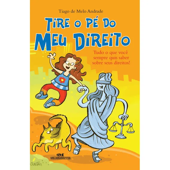Livro Tire o PĂ© do Meu Direito Tudo o Que VocĂȘ Queria Saber sobre Seus Direitos! de Tiago de Melo Andrade Descobertas capa mole 2007 em portuguĂȘs Editorial Melhoramentos Foto 1