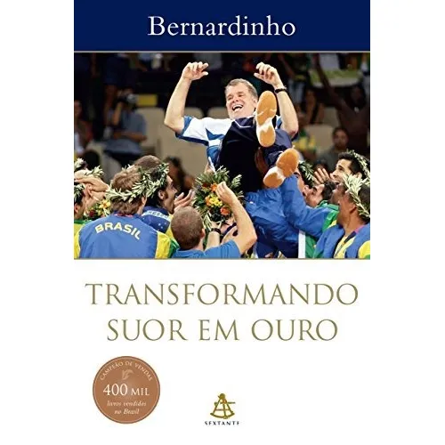 Livro - Transformando Suor Em Ouro - Bernardinho Foto 1