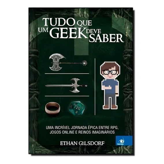 Livro Tudo Que Um Geek Deve Saber Uma Incrível Jornada Épica Foto 1