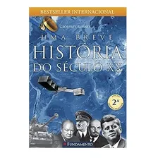 Livro Uma Breve História Do Século Xx - Geoffrey Blainey Foto  mini 1