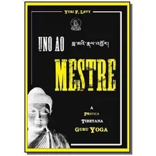 Livro: Uno Ao Mestre - A Prática Tibetana Guru Yoga - 2015 Foto mini 1