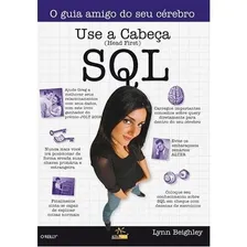 Livro Use A Cabeça! SQL de Lynn Beighley edição 2, capa mole 2008 em português Editora Alta Books Foto mini 1