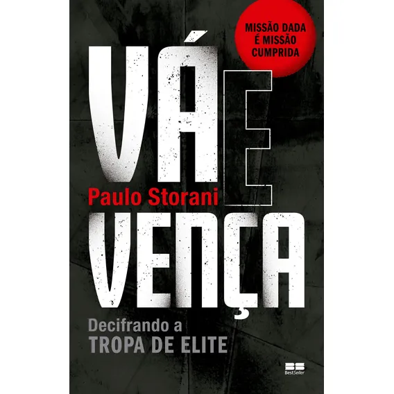 Livro Vá e vença: Decifrando a tropa de elite, de Storani, Paulo. Editorial Editora Best Seller, Capa Mole em Português, 2018 Foto 1