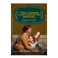 Livro Vozes Femininas No InÃcio Do Protestantismo Brasileiro Foto mini 2