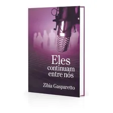 Livro Zíbia Gaspareto - Eles Continuam Entre Nós Foto mini 1