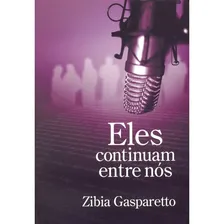 Livro Zíbia Gaspareto - Eles Continuam Entre Nós Foto mini 2