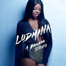 Ludmilla - A Danada Sou Eu- cd Foto  mini 1