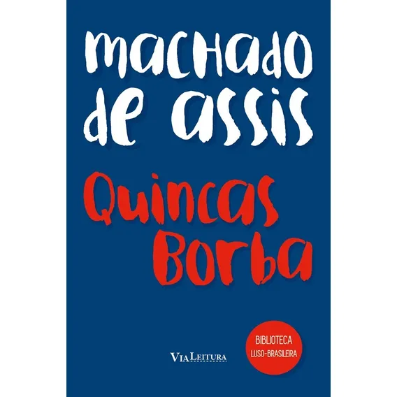 Machado De Assis - Quincas Borba - Fuvest - Via Leitura Foto 1