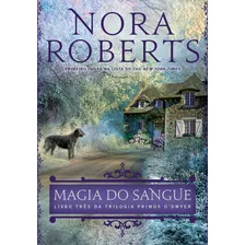 Magia do sangue (Primos O?Dwyer ? Livro 3), de Roberts, Nora. Trilogia Primos O'Dwyer (3), vol. 3. Editorial Editora Arqueiro Arqueiro,Editora Arqueiro, capa mole em português, 2015 Foto mini 2