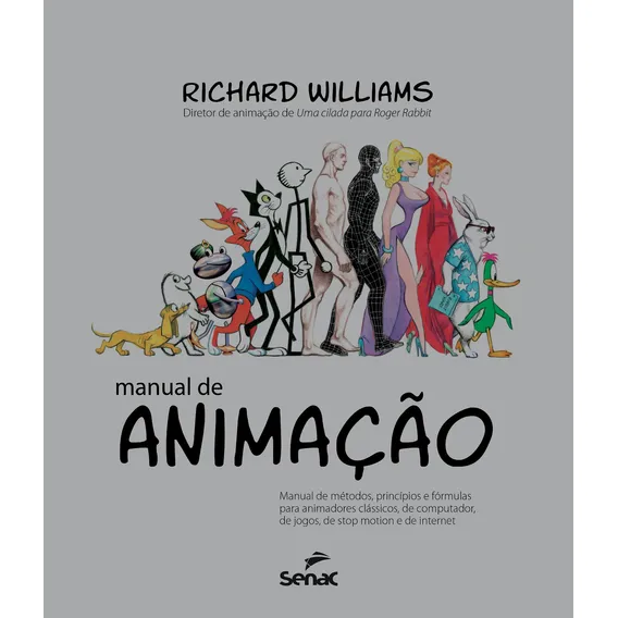 Manual de animação: Manual de métodos, princípios e formulas para animadores clássicos, de computador, de jogos, de Stop motion e de internet, de Williams, Richard. Editorial SENAC SAO PAULO, capa dur Foto 1