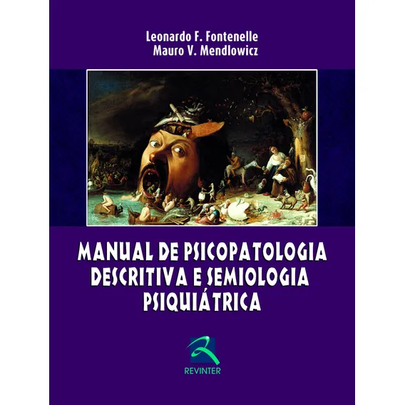 Manual de Psicopatologia descritiva e Semiologia Psiquiatrica, de Fontenelle, Leonardo F. Editorial Thieme Revinter Publicações Ltda, capa mole em português, 2016 Foto 1